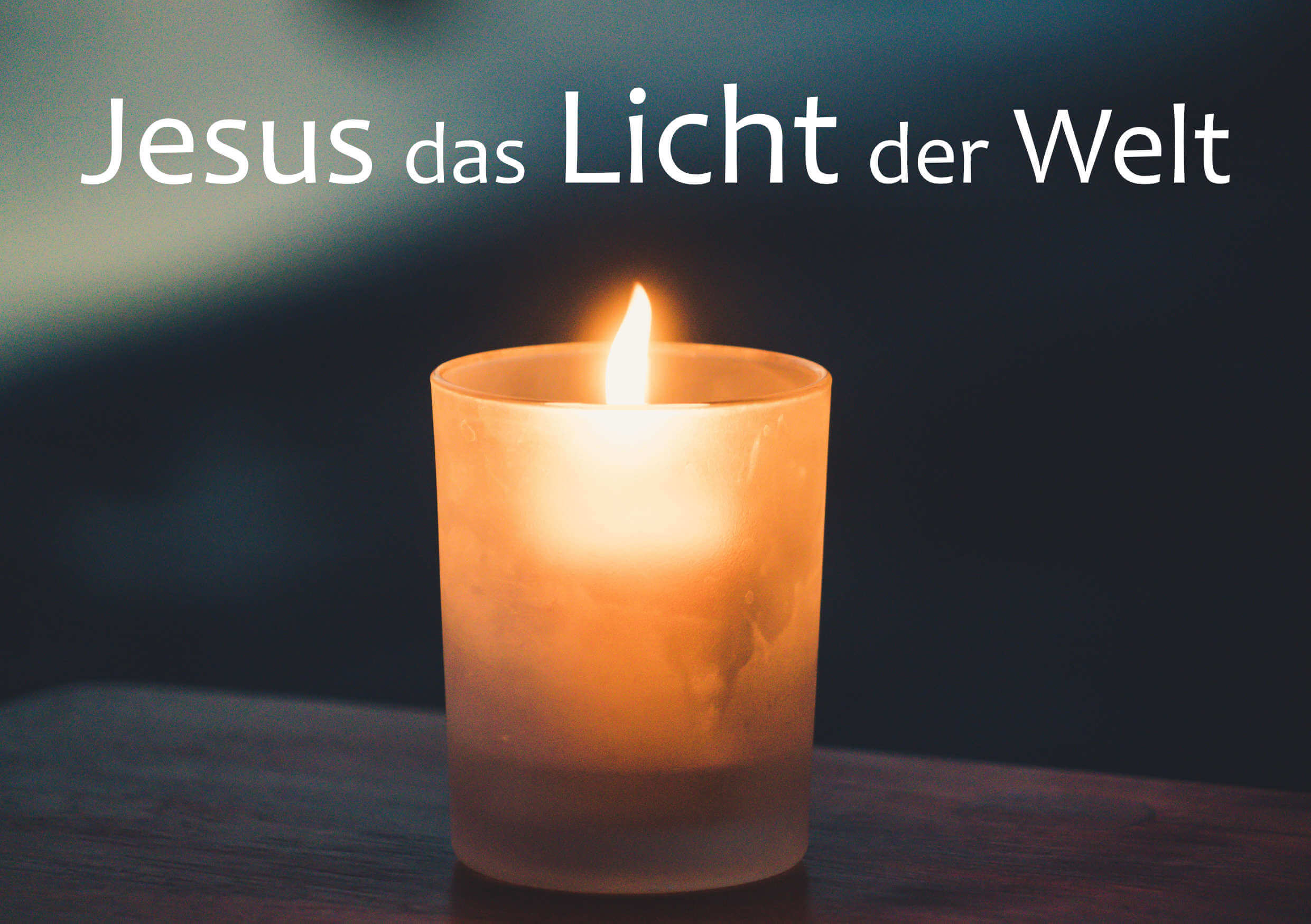 Ihr seid das Licht der Welt