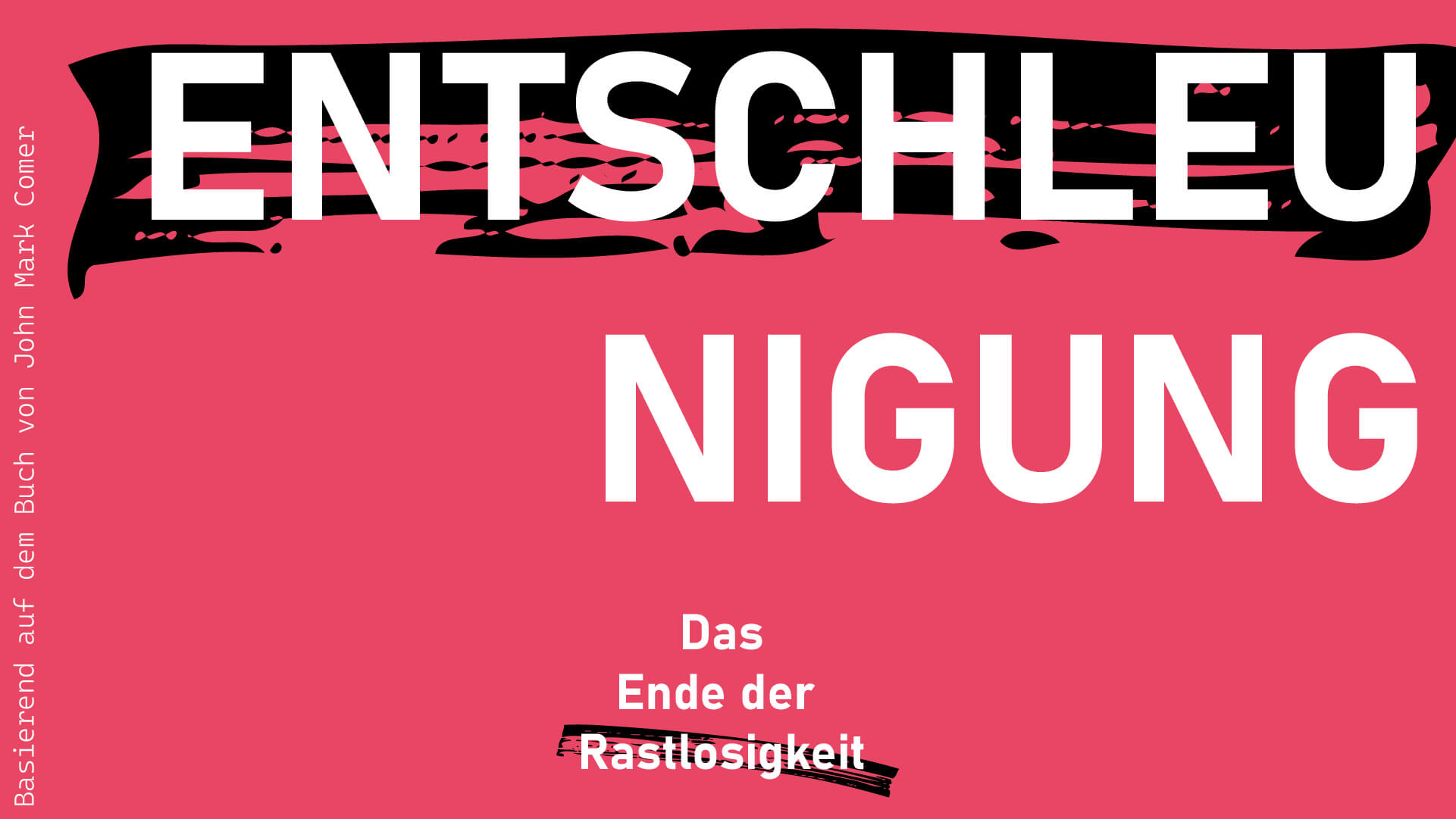 Das Ende der Rastlosigkeit: Entschleunigung